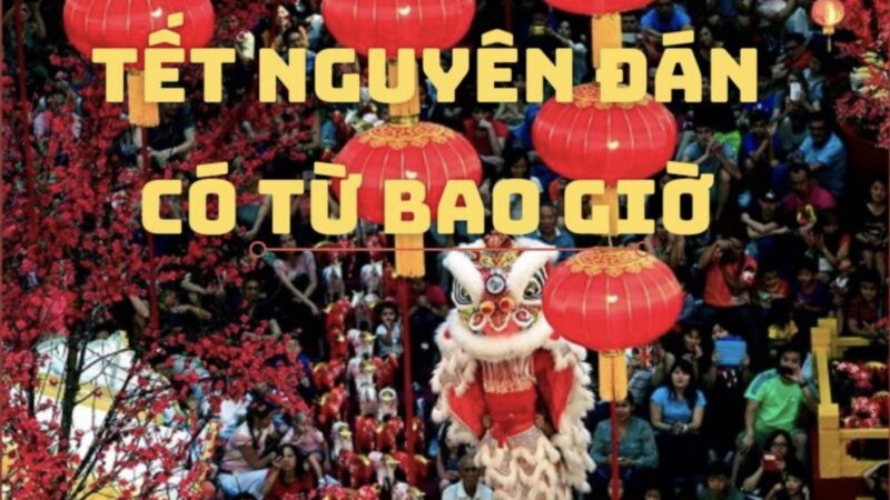 Tết nguyên đán có từ bao giờ ?